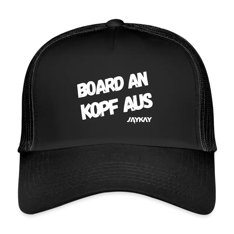"Board an Kopf aus" Cap