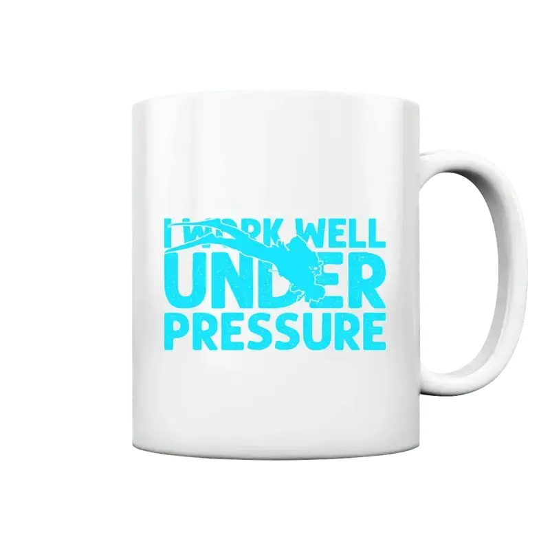 I Work well under Pressure - Tasse - Tasse glossy