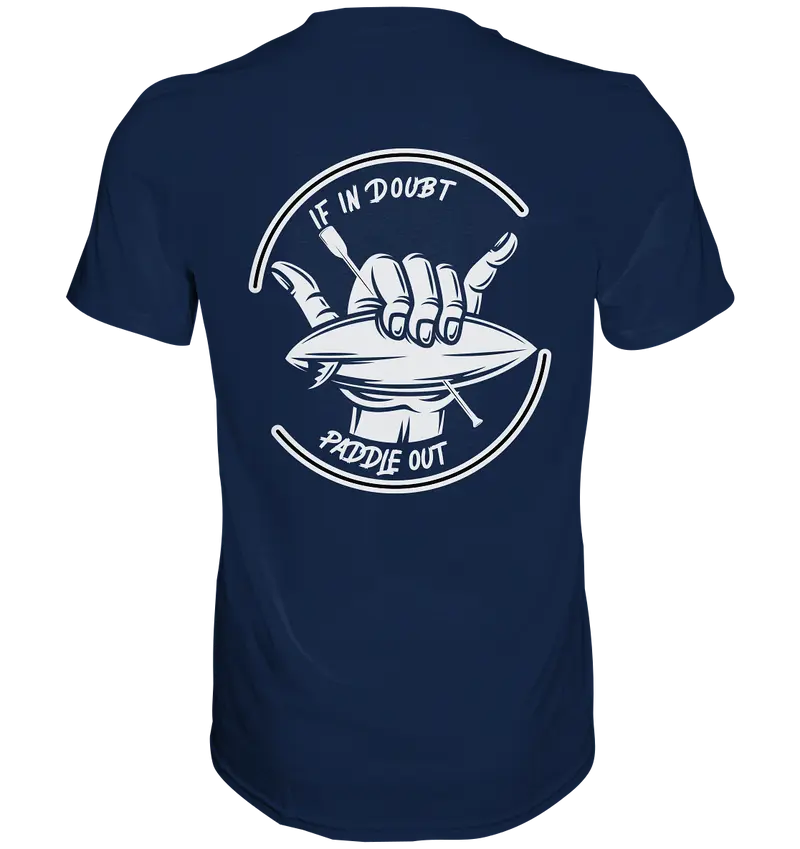 If In Doupt-Paddle Out Hang Loose Style - Classic Shirt