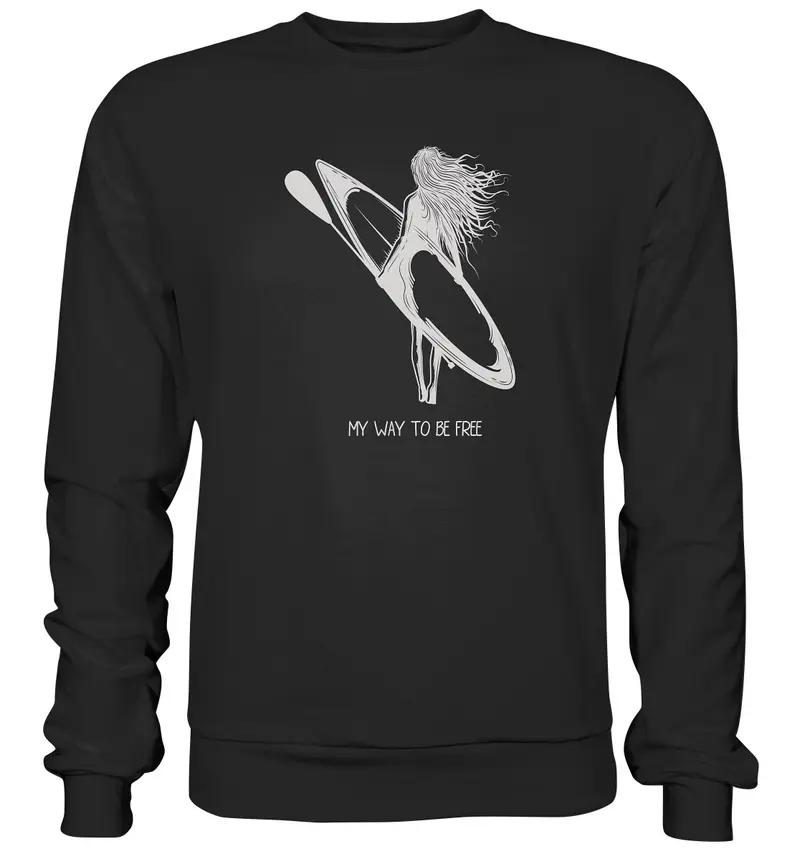 MY WAY TO BE FREE  - Premium Sweatshirt