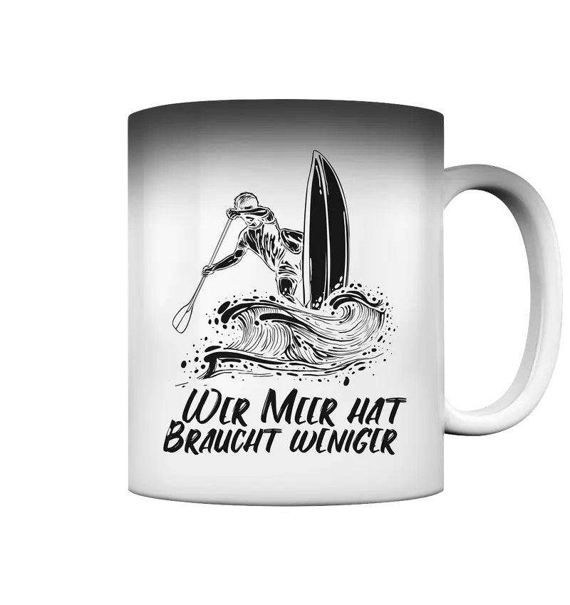 Wer Meer hat- braucht weniger - Magic Mug
