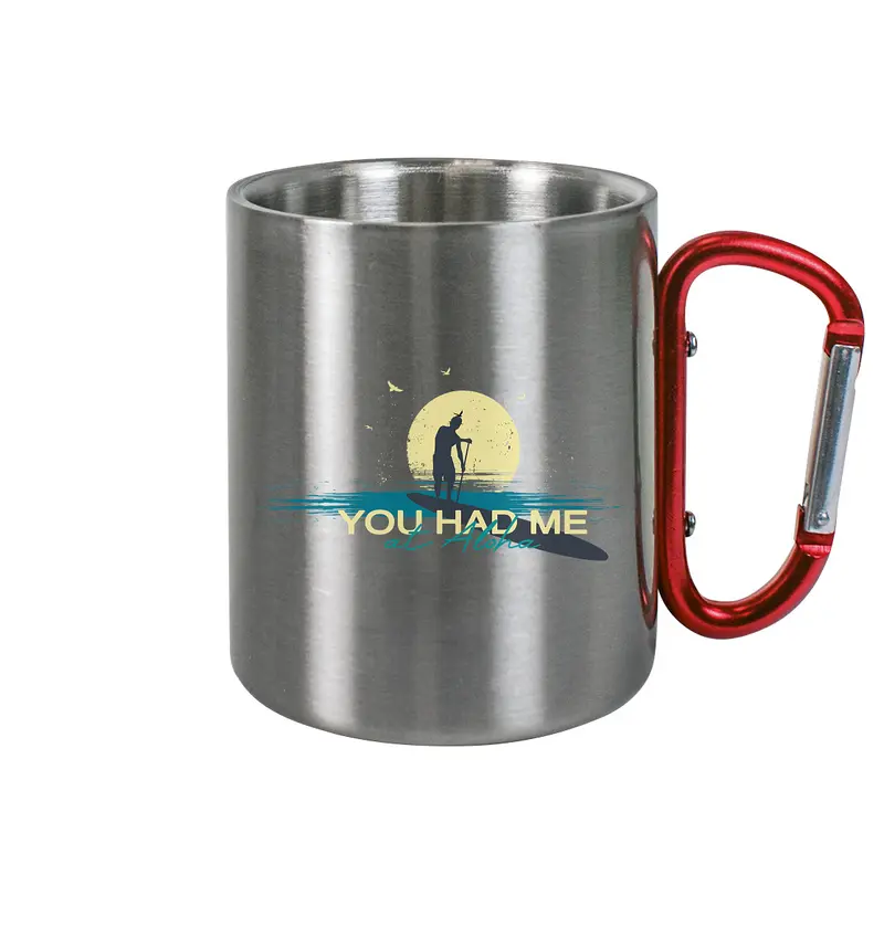 YO HAD ME AT ALOHA - Edelstahl Tasse